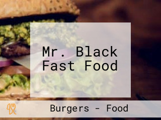 Mr. Black Fast Food