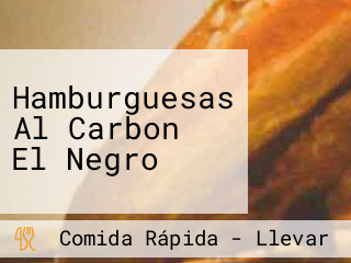 Hamburguesas Al Carbon El Negro