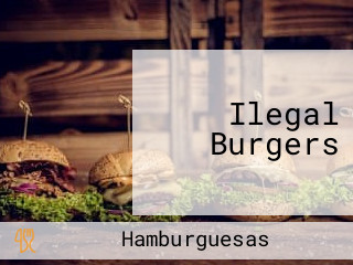 Ilegal Burgers