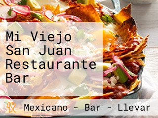 Mi Viejo San Juan Restaurante Bar