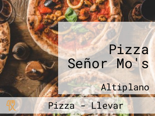 Pizza Señor Mo's