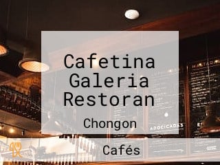 Cafetina Galeria Restoran