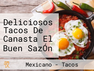 Deliciosos Tacos De Canasta El Buen SazÓn