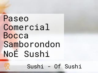 Paseo Comercial Bocca Samborondon NoÉ Sushi