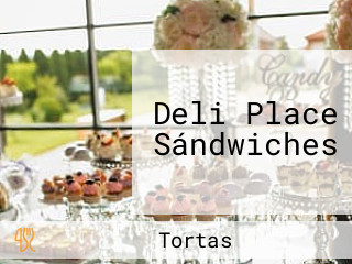 Deli Place Sándwiches