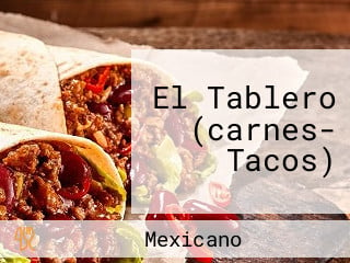 El Tablero (carnes- Tacos)