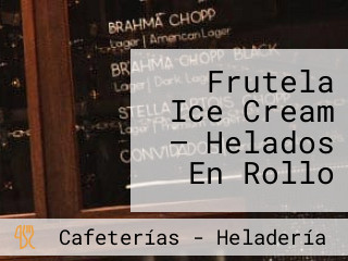 Frutela Ice Cream — Helados En Rollo