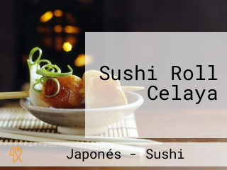 Sushi Roll Celaya