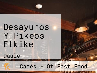 Desayunos Y Pikeos Elkike