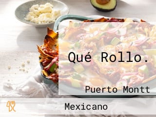 Qué Rollo.