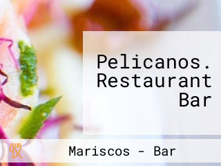 Pelicanos. Restaurant Bar