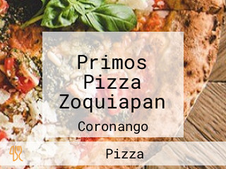 Primos Pizza Zoquiapan