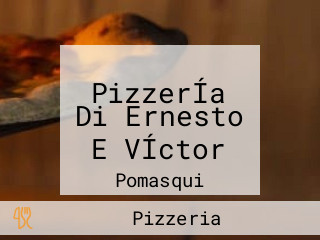 PizzerÍa Di Ernesto E VÍctor