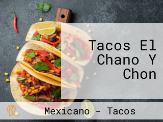 Tacos El Chano Y Chon