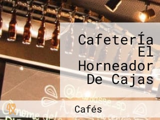 CafeterÍa El Horneador De Cajas