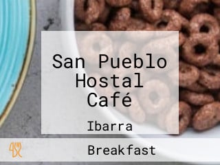 San Pueblo Hostal Café