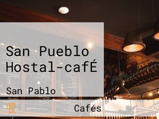 San Pueblo Hostal-cafÉ