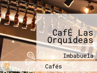 CafÉ Las Orquideas