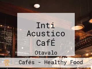 Inti Acustico CafÉ