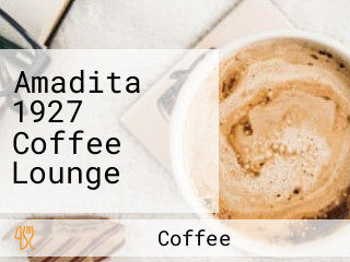 Amadita 1927 Coffee Lounge