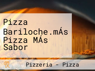 Pizza Bariloche.mÁs Pizza MÁs Sabor