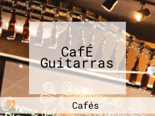 CafÉ Guitarras