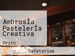 AmbrosÍa PastelerÍa Creativa