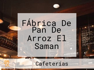 FÁbrica De Pan De Arroz El Saman
