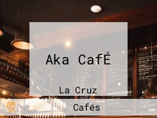 Aka CafÉ