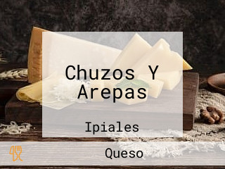 Chuzos Y Arepas