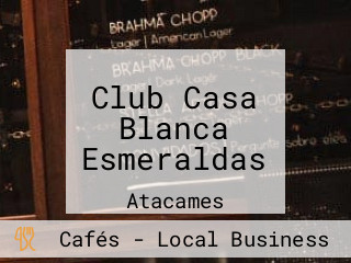 Club Casa Blanca Esmeraldas