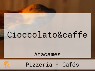 Cioccolato&caffe