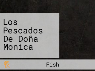 Los Pescados De Doña Monica