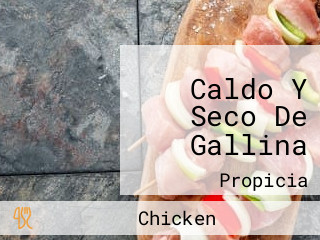 Caldo Y Seco De Gallina