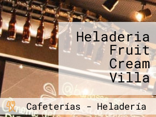 Heladeria Fruit Cream Villa