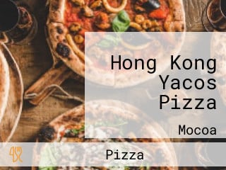 Hong Kong Yacos Pizza