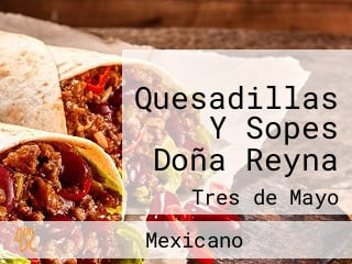 Quesadillas Y Sopes Doña Reyna