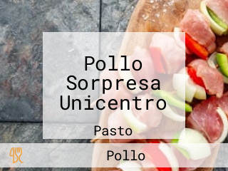 Pollo Sorpresa Unicentro