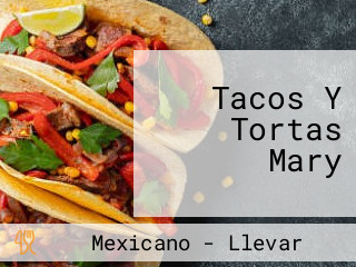 Tacos Y Tortas Mary