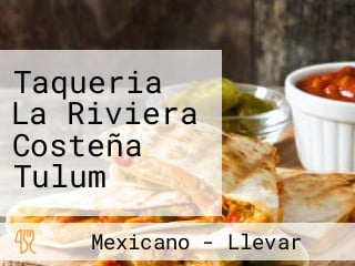 Taqueria La Riviera Costeña Tulum