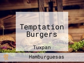 Temptation Burgers