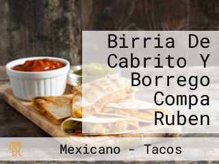 Birria De Cabrito Y Borrego Compa Ruben