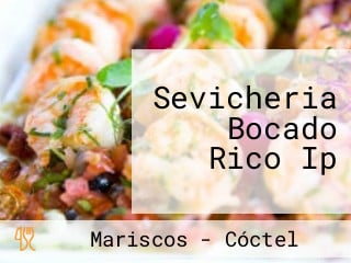 Sevicheria Bocado Rico Ip