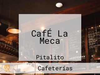 CafÉ La Meca