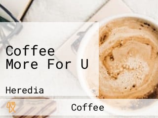 Coffee More For U