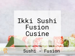 Ikki Sushi Fusion Cusine