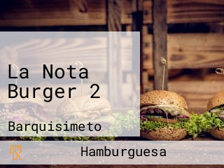 La Nota Burger 2