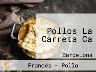 Pollos La Carreta Ca