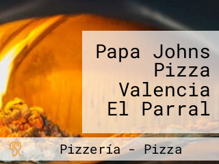 Papa Johns Pizza Valencia El Parral