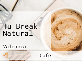 Tu Break Natural